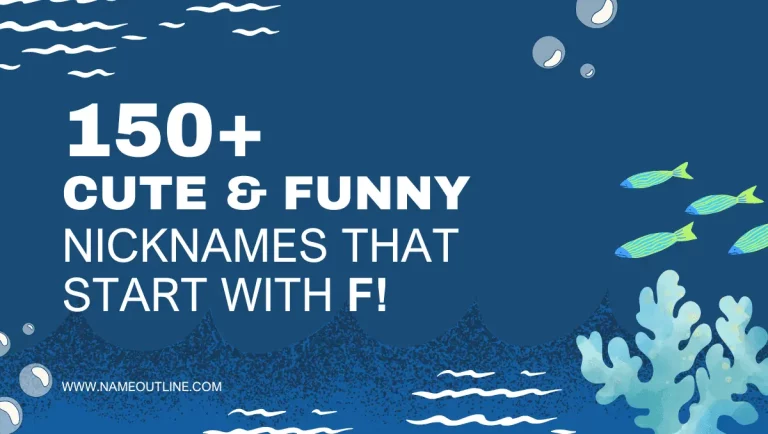 150+ Cute & Funny F Nicknames That Start With F