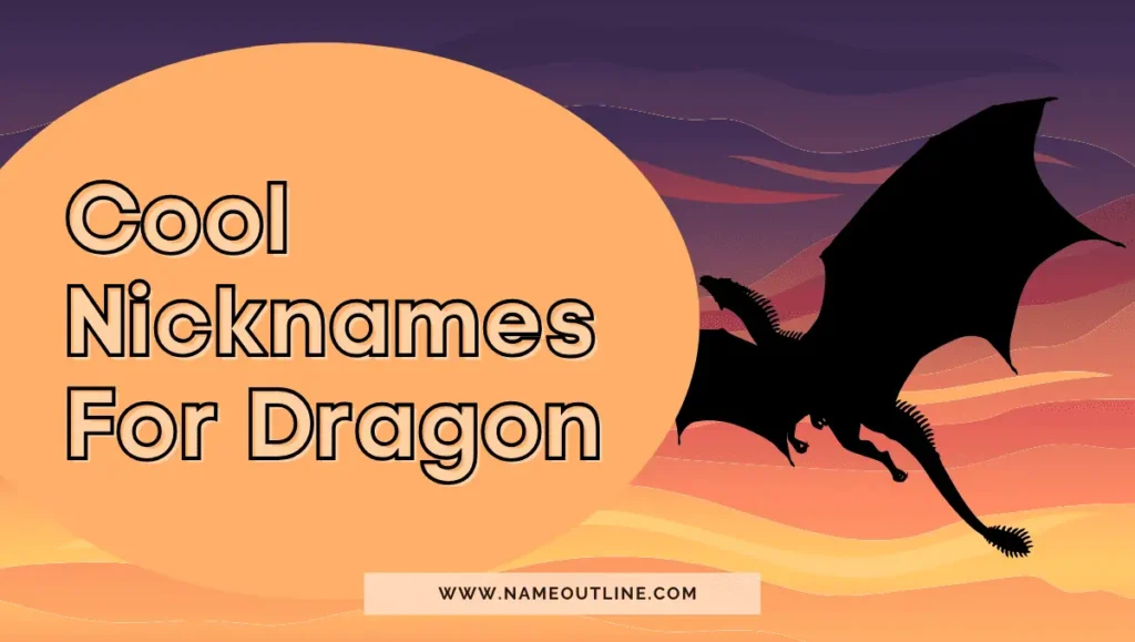 Cool Nicknames For Dragon