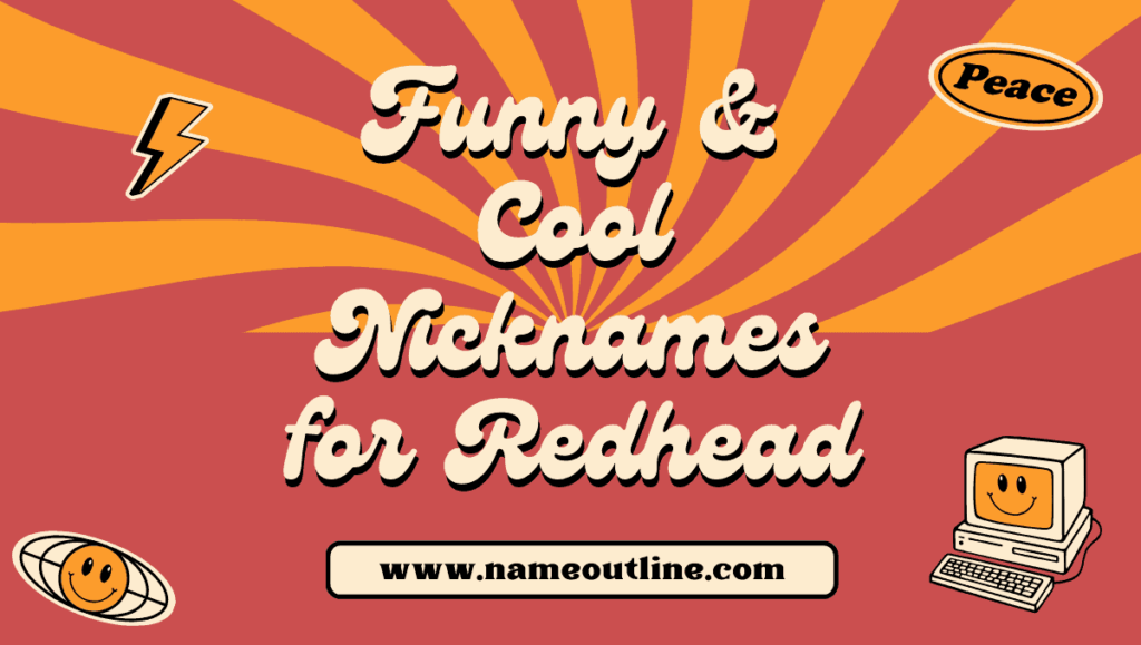 Funny Nickname For Redheads