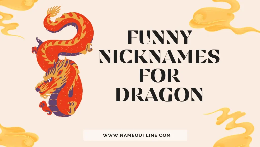 Funny Nicknames for Dragon