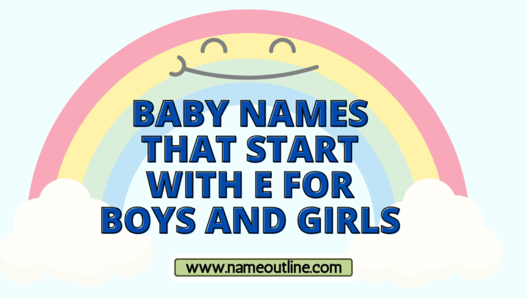 Baby Names That Start With E for Boys and Girls