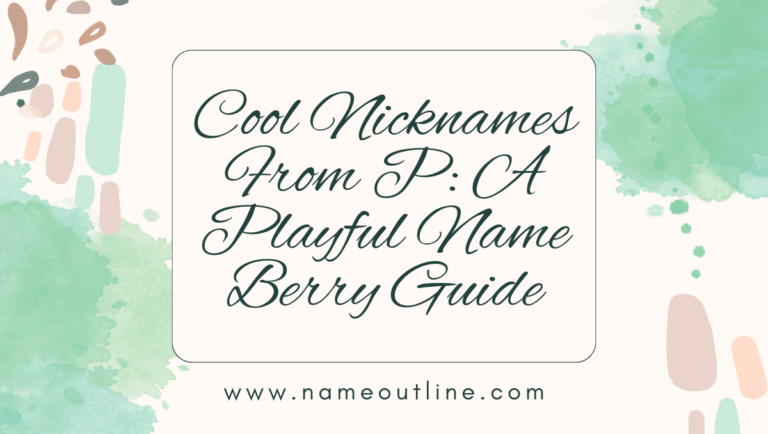 Cool Nickname P: A Playful Name Berry Guide