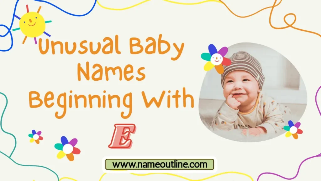 Unique Baby Boy E Names