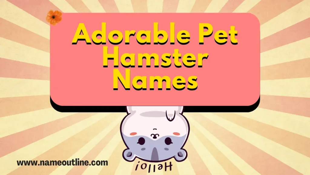 Adorable Pet Hamster Names
