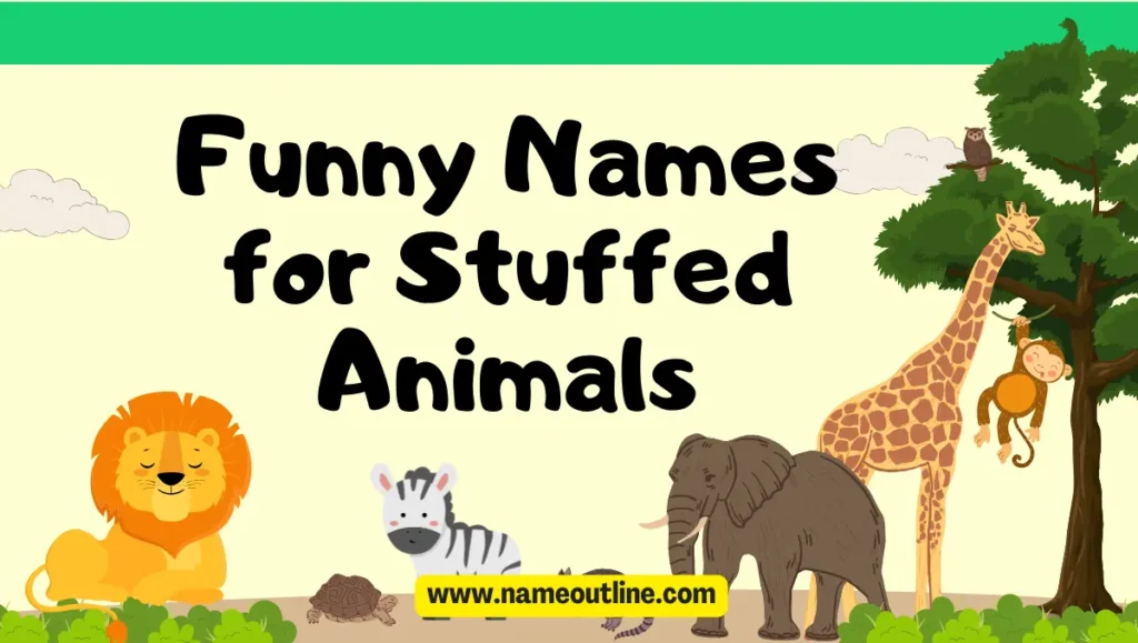 Funny Names for Stuffed Animals