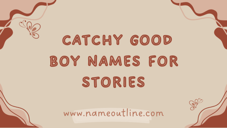 Catchy Good Boy Names for Stories