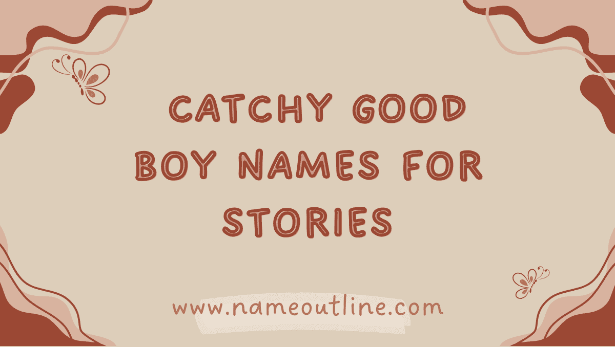 Good Boy Names for Stories