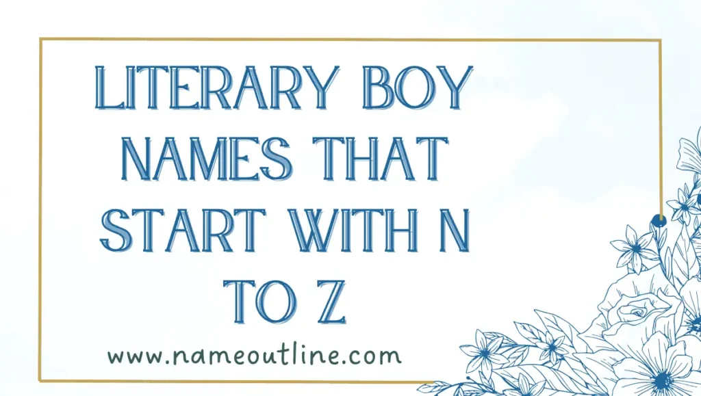 Literary Boy Names that Start with N to Z