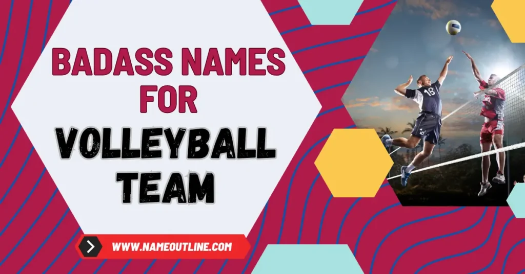 Badass Volleyball Team Names