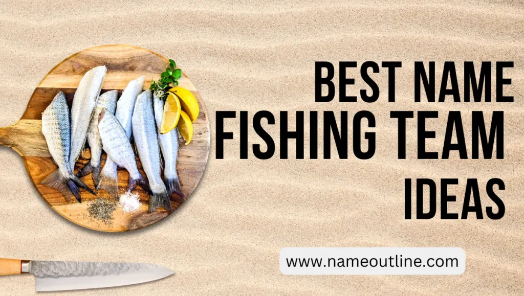 Best Fishing Team Name Ideas