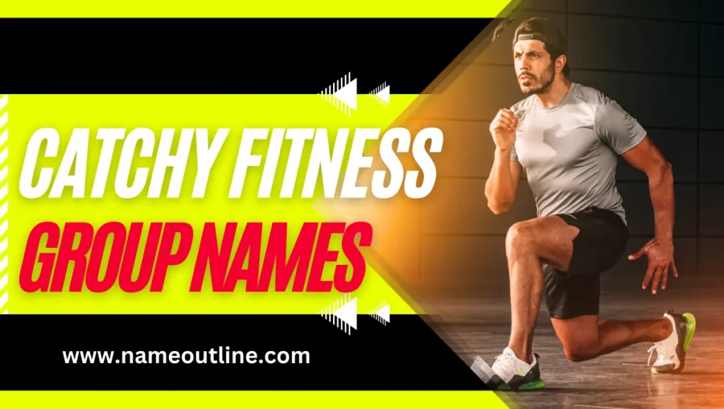 Catchy Fitness Group Names