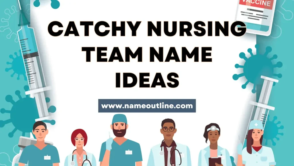 Funny Nursing Team Name Ideas
