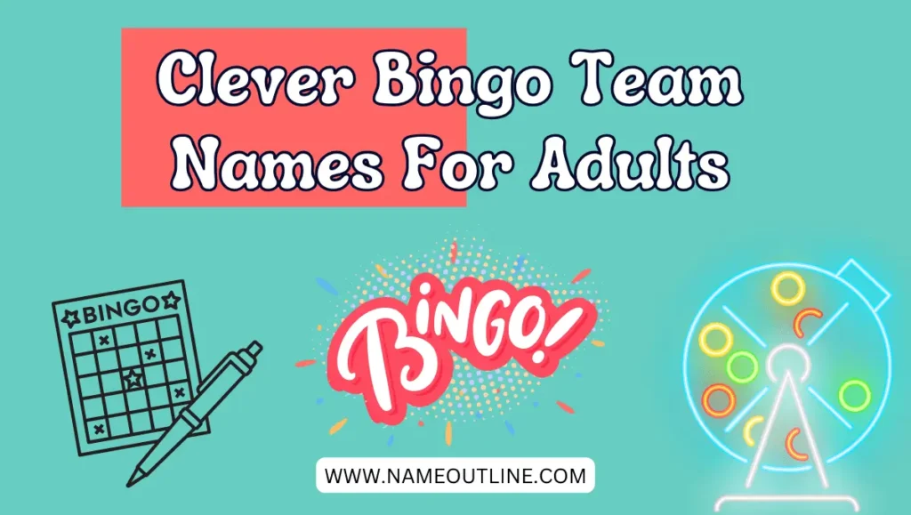 Clever Bingo Team Names For Adults
