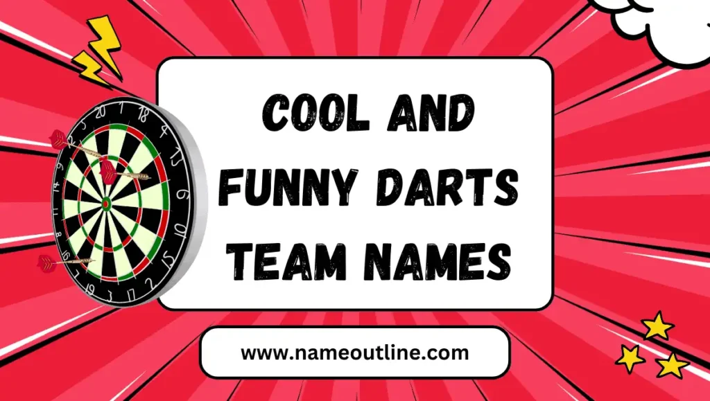 Cool and Funny Darts Team Names