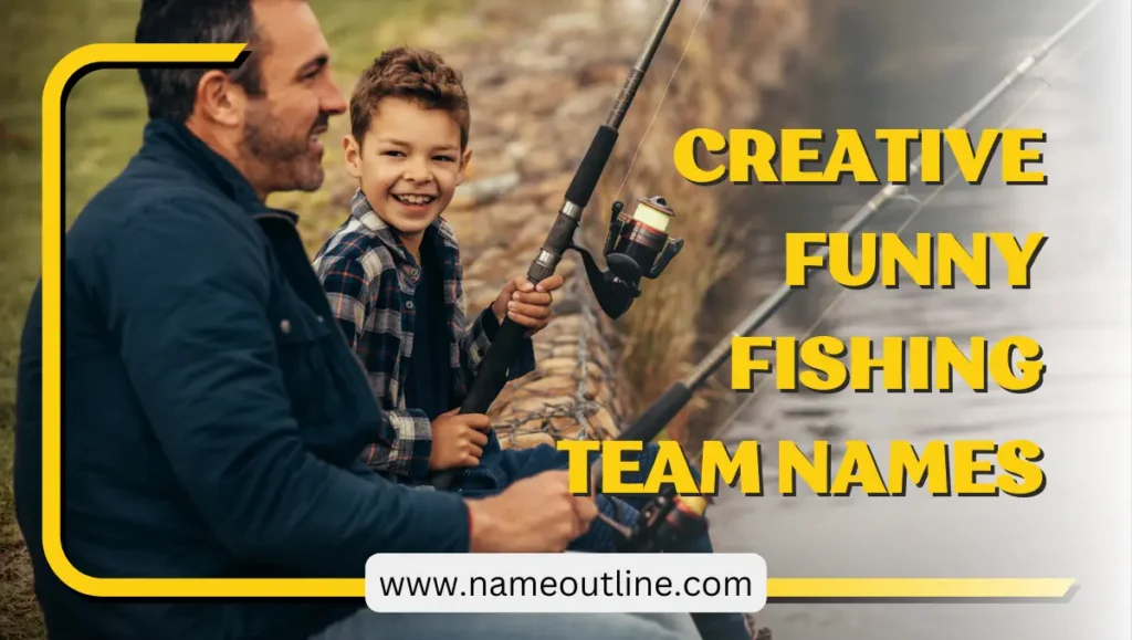 Creative Funny Fishing Team Names