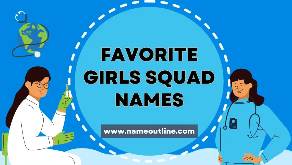 Favorite Girls Squad Names