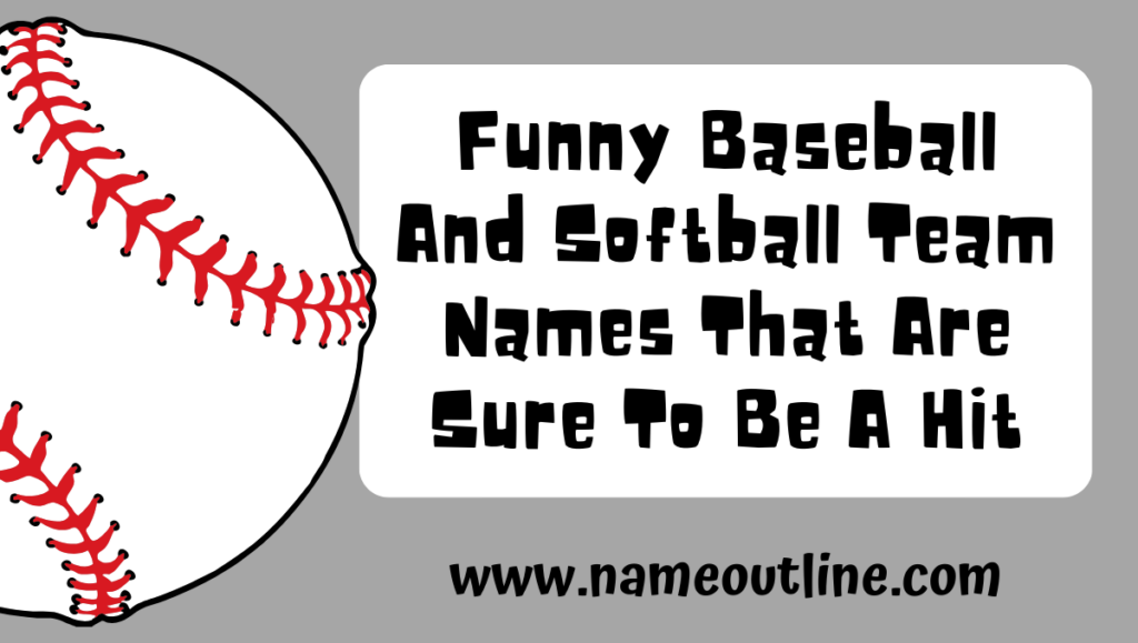 Funny Baseball And Softball Team Names That Are Sure To Be A Hit