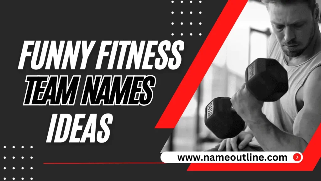 Funny Fitness Team Names Ideas