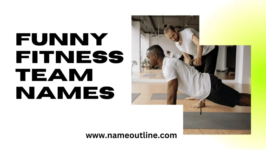  Best Funny Fitness Team Names