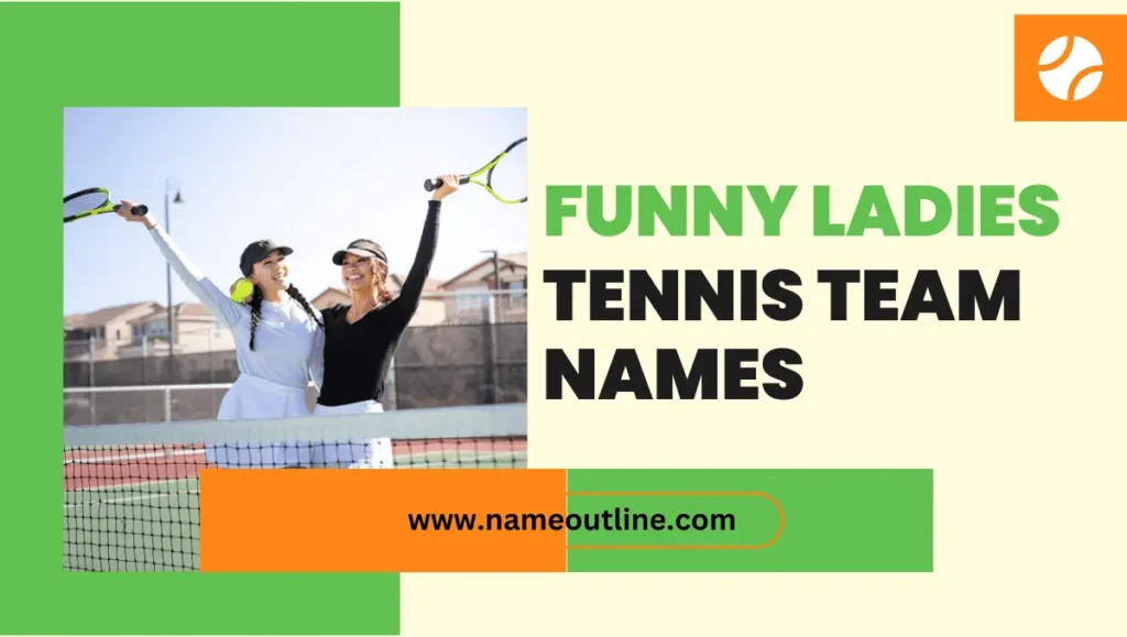 Funny Ladies Tennis Team Names