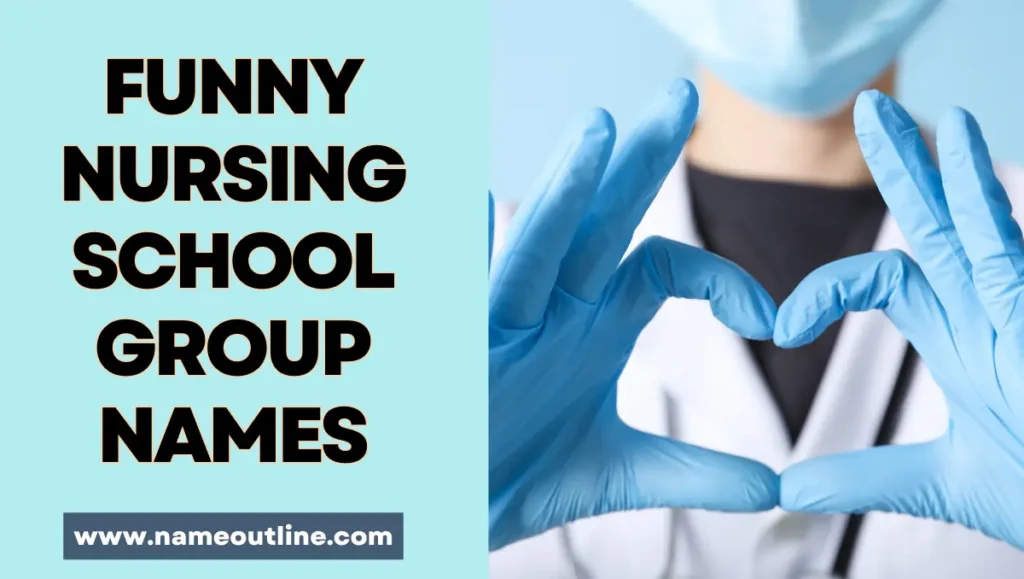 Funny Nursing School Group Names