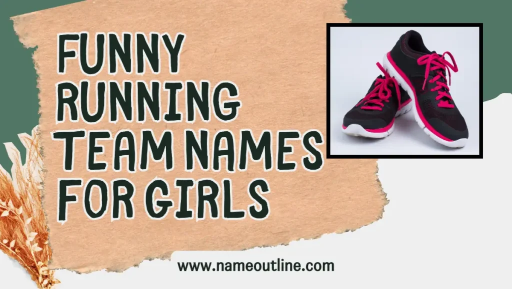 Funny Running Team Names for Girls