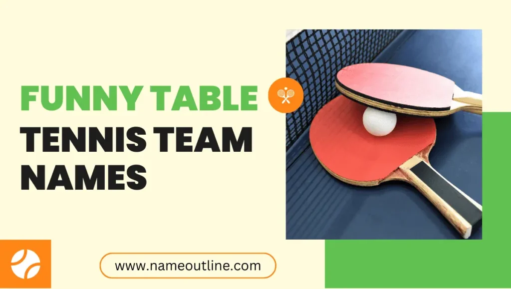 Funny Table Tennis Team Names