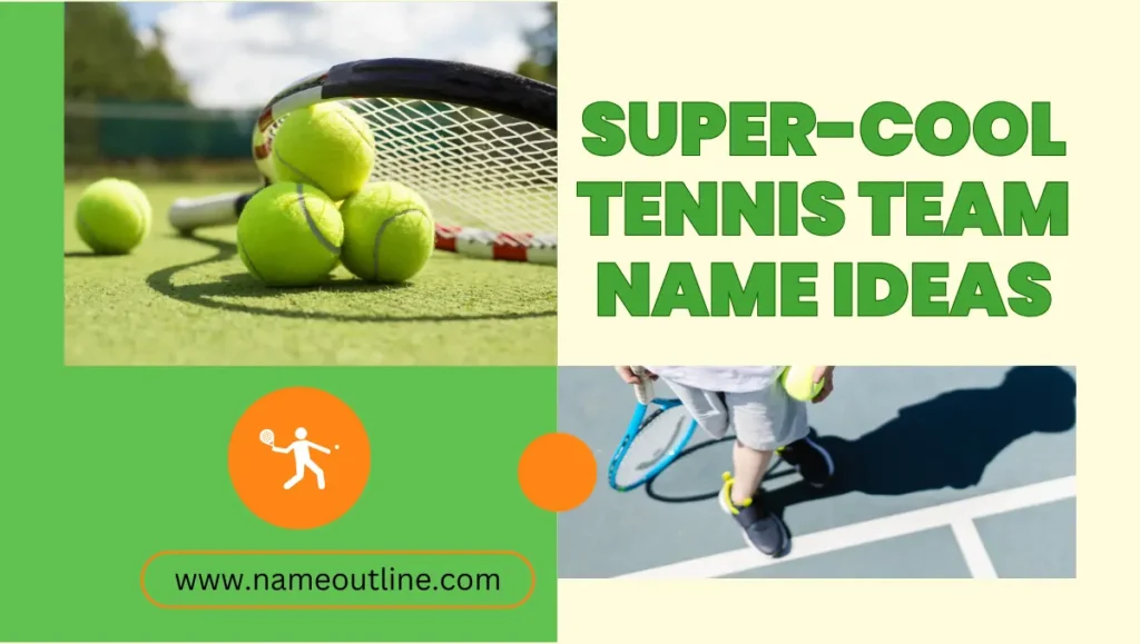 Super-Cool Tennis Team Name Ideas