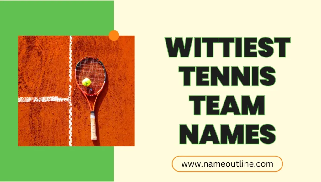 Wittiest Tennis Team Names