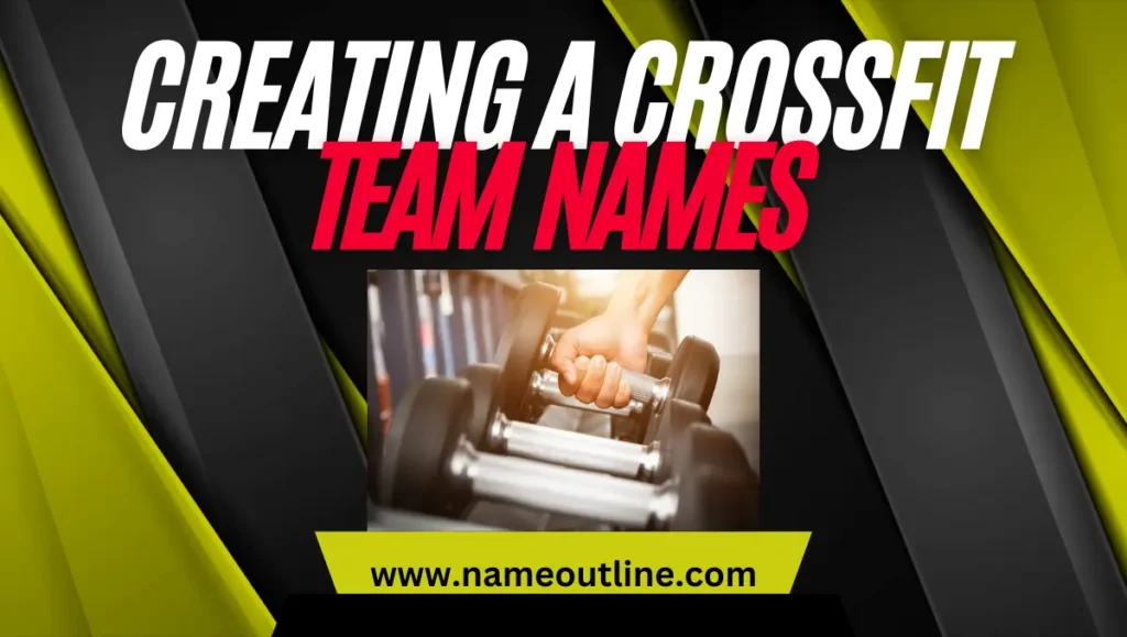 Creating a CrossFit Team Name